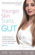 Load image into Gallery viewer, Younger Skin Starts in the Gut: 4-Week Program to Identify and Eliminate Your Skin-Aging Triggers - Gluten, Wine, Dairy, and Sugar
